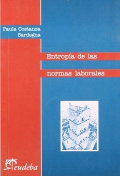 ENTROPIA DE LAS NORMAS LABORALES