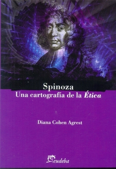 SPINOZA UNA CARTOGRAFIA DE LA ETICA