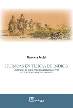 HUINCAS EN TIERRA DE INDIOS