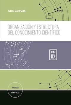 ORGANIZACION Y ESTRUCTURA DEL CONOCIMIENTO CIENTIF