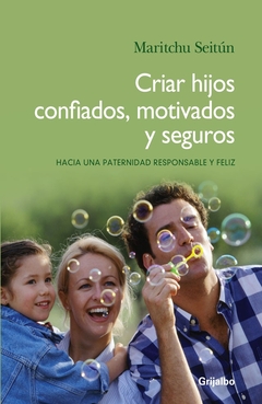 CRIAR HIJOS CONFIADOS MOTIVADOS Y SEGUROS