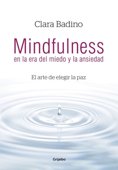 MINDFULNESS EN LA ERA DEL MIEDO Y LA ANSIEDAD