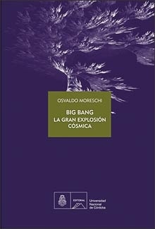 BIG BANG LA GRAN EXPLOSION COSMICA