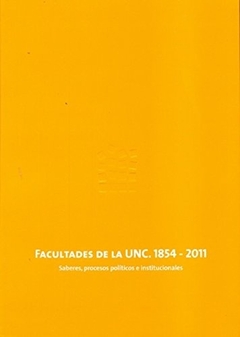 FACULTADES DE LA UNC 1854 - 2011