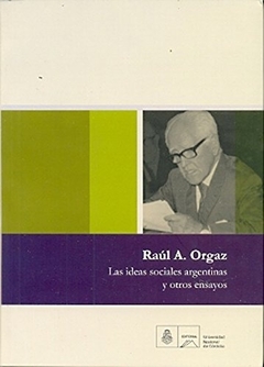 LAS IDEAS SOCIALES EN ARGENTINAS Y OTROS ENSAYOS