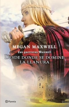 DESDE DONDE SE DOMINE LA LLANURA LAS GUERRERAS MAX