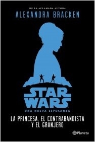 STAR WARS LA PRINCESA EL CONTRABANDISTA Y EL GRANJ