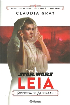 STAR WARS EPISODIO VIII LEIA PRINCESA DE ALDERAAN