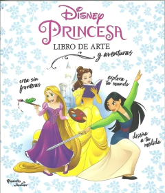 DISNEY PRINCESAS LIBRO DE ARTE Y AVENTURAS