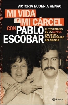 MI VIDA Y MI CARCEL CON PABLO ESCOBAR