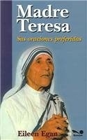 MADRE TERESA SUS ORACIONES PREFERIDAS