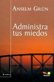 ADMINISTRA TUS MIEDOS