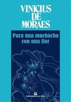 PARA UNA MUCHACHA CON UNA FLOR