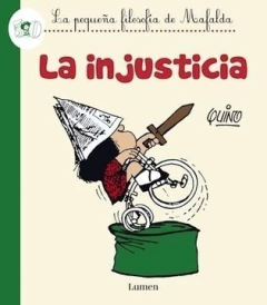 INJUSTICIA LA PEQUEÑA FILOSOFIA DE MAFALDA