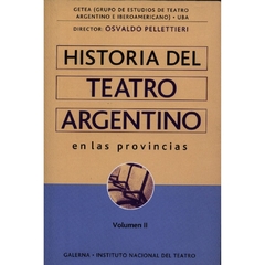 HISTORIA DEL TEATRO ARGENTINO EN LAS PROVINCIAS II