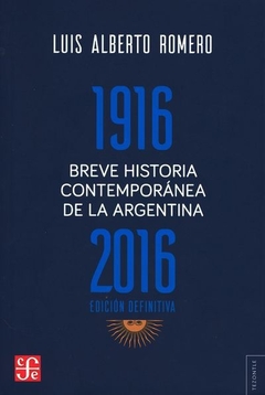 BREVE HISTORIA CONTEMPORANEA DE LA ARGENTINA 1916-2010