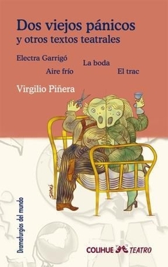 DOS VIEJOS PANICOS Y OTROS TEXTOS TEATRALES