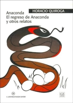 ANACONDA EL REGRESO DE ANACONDA Y OTROS RELATOS