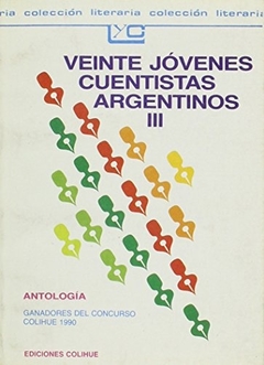 VEINTE JOVENES CUENTISTAS ARGENTINOS TOMO III