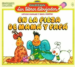 EN LA PIEZA DE MAMÁ Y PAPÁ - LOS LIBROS DIBUJADOS