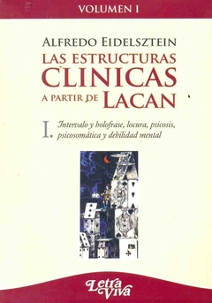 ESTRUCTURAS CLINICAS A PARTIR DE LACAN LAS I