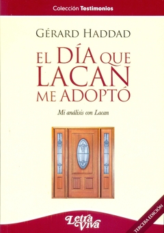 DIA QUE LACAN ME ADOPTO EL