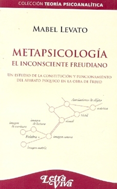 METAPSICOLOGIA EL INCONSCIENTE FREUDIANO