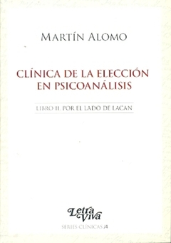 CLINICA DE LA ELECCION EN PSICOANALISIS LIBRO II