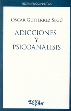 ADICCIONES Y PSICOANALISIS