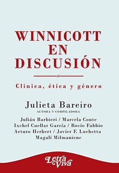 WINNICOTT EN DISCUSIÓN