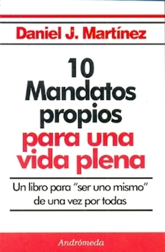 10 MANDATOS PROPIOS PARA UNA VIDA PLENA