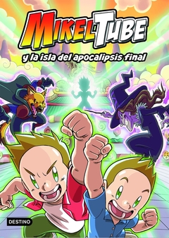 MIKELTUBE Y LA ISLA DEL APOCALIPSIS FINAL - Lema Libros
