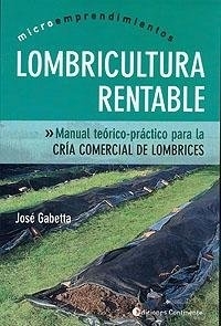 LOMBRICULTURA RENTABLE