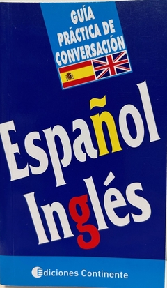 ESPAÑOL INGLES GUIA PRACTICA DE CONVERSACION