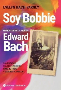 SOY BOBBIE MEMORIAS DE LA HIJA DE EDWARD BACH
