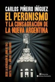 PERONISMO Y LA CONSAGRACION DE LA NUEVA ARGENTINA