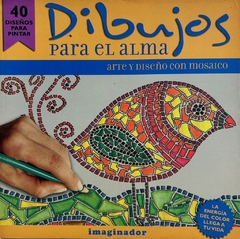 DIBUJOS PARA EL ALMA ARTE Y DISEÑO CON MOSAICO