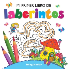 MI PRIMER LIBRO DE LABERINTOS