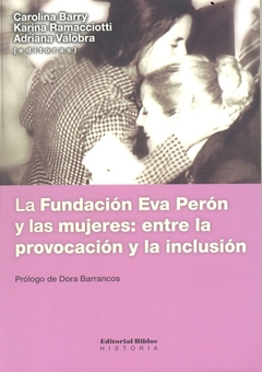 LA FUNDACION EVA PERON Y LAS MUJERES ENTRE