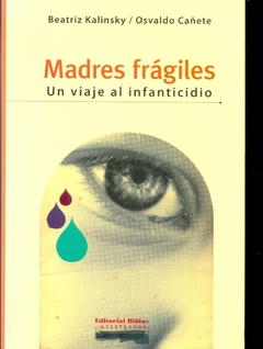 MADRES FRAGILES UN VIAJE AL INFANTICIDIO