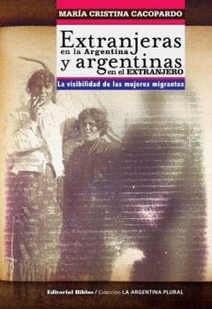 EXTRANJERAS EN LA ARGENTINA Y ARGENTINAS EN EL EXTRANJERO