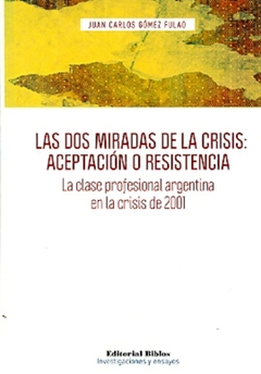 LAS DOS MIRADAS DE LA CRISIS ACEPTACION O RESISTENCIA