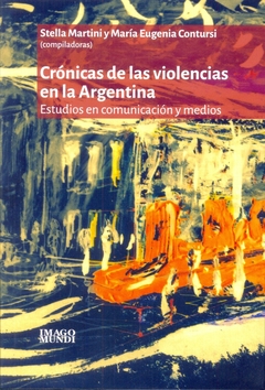 CRONICAS DE LAS VIOLENCIAS EN LA ARGENTINA