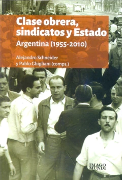 CLASE OBRERA SINDICATOS Y ESTADO