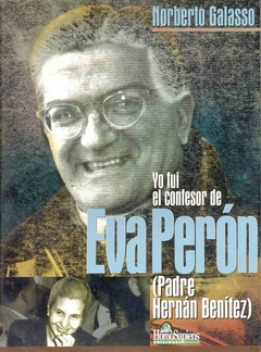 YO FUI EL CONFESOR DE EVA PERON