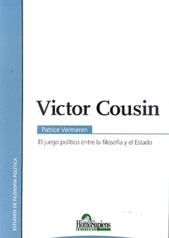 VICTOR COUSIN EL JUEGO POLITICO ENTRE LA FILOSOFIA