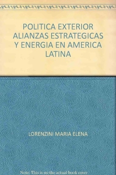 POLITICA EXTERIOR ALIANZAS ESTRATEGICAS Y ENERGIA