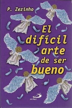 EL DIFICIL ARTE DE SER BUENO