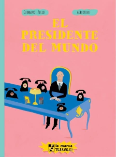 EL PRESIDENTE DEL MUNDO