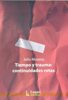 TIEMPO Y TRAUMA CONTINUIDADES ROTAS